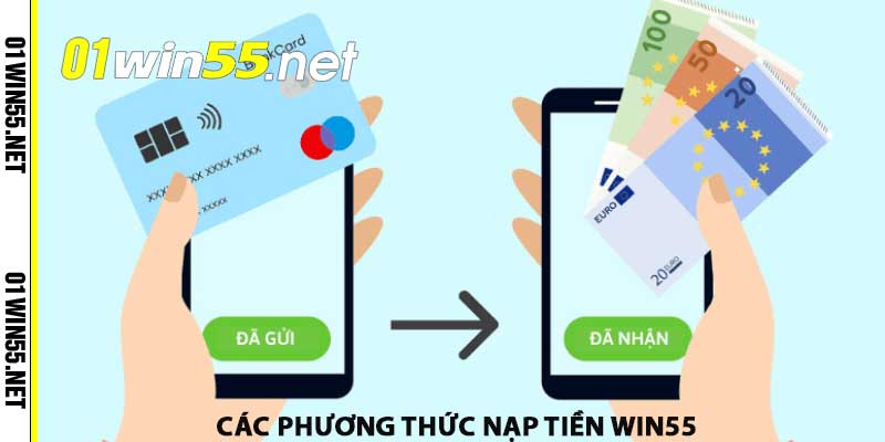 Các phương thức nạp tiền WIN55