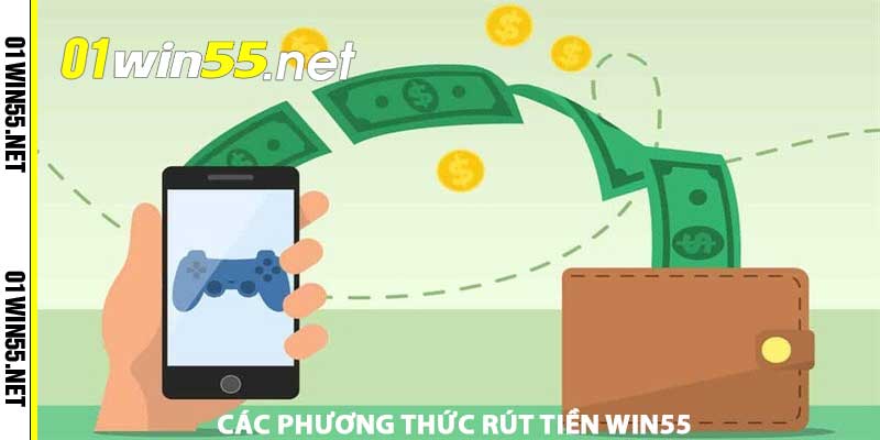 các phương thức rút tiền win55